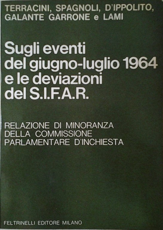 SUGLI EVENTI DEL GIUGNO-LUGLIO 1964 E LE DEVIAZIONI DEL SIFAR. … | Immagine Gallery 3