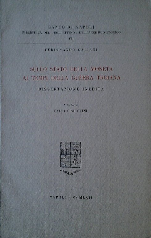 SULLO STATO DELLA MONETA AI TEMPI DELLA GUERRA TROIANA. - …