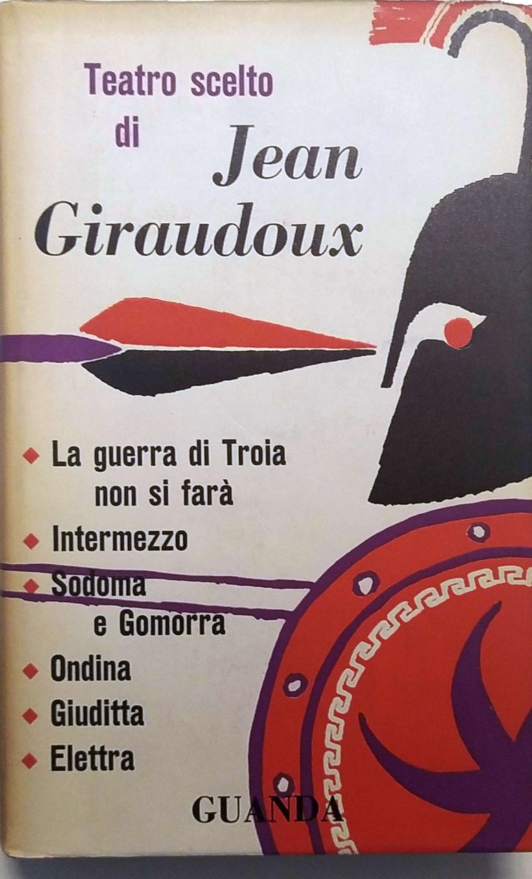 TEATRO SCELTO DI JEAN GIRAUDOUX.