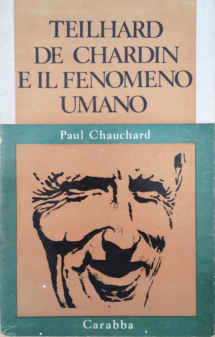 TEILHARD DE CHARDIN E IL FENOMENO UMANO.
