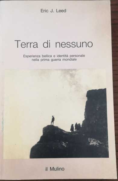 TERRA DI NESSUNO : ESPERIENZA BELLICA E IDENTITA PERSONALE NELLA … | Immagine principale