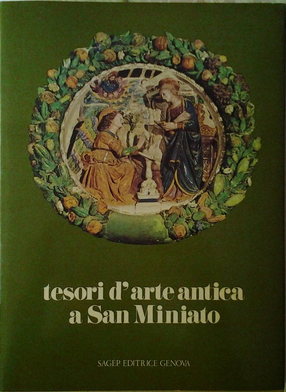 TESORI D'ARTE ANTICA A SAN MINIATO.