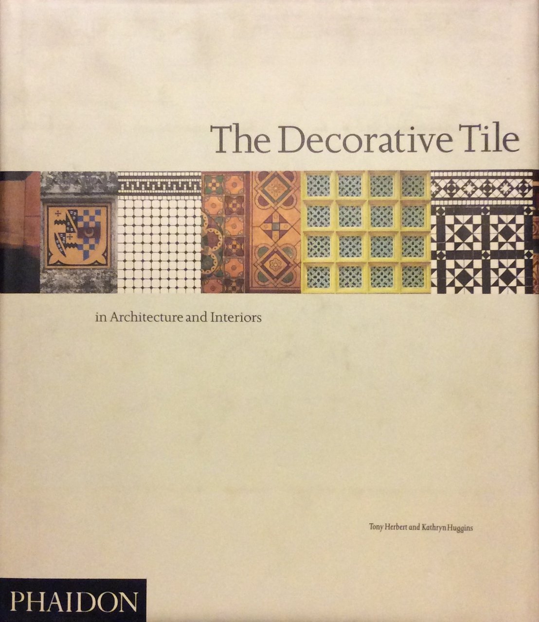 THE DECORATIVE TILE. - In Architecture and Interiors. | Immagine principale
