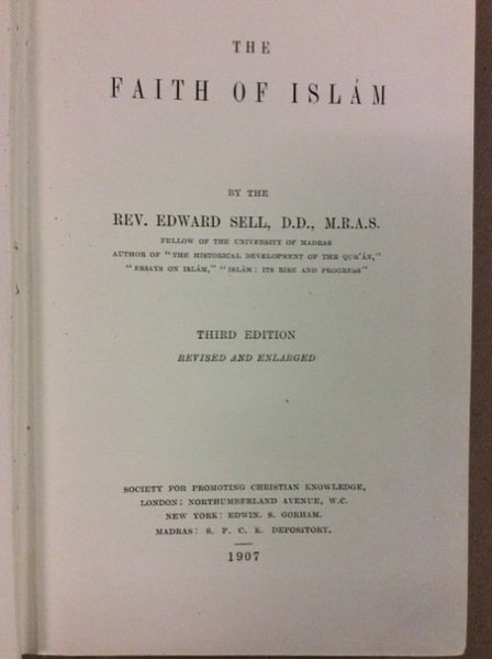 THE FAITH OF ISLAM. Third edition revised and enlarged.
