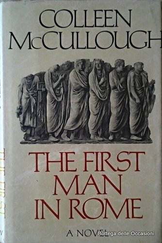 THE FIRST MAN IN ROME.
