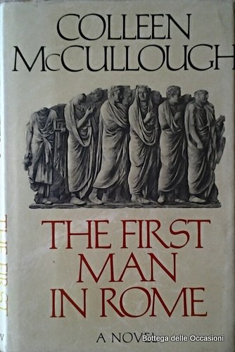 THE FIRST MAN IN ROME.