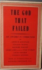 THE GOD THAT FAILED. Six Studies in Communism. - Six …
