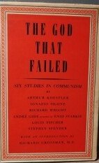 THE GOD THAT FAILED. Six Studies in Communism. - Six …