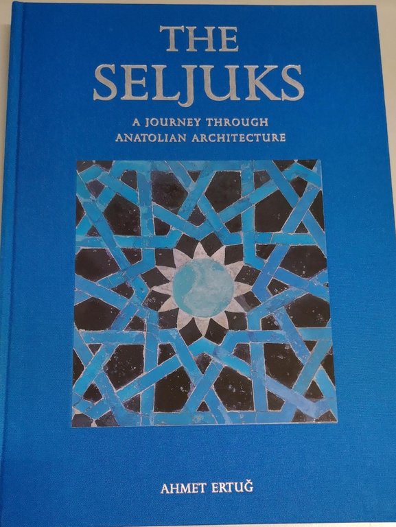 THE SELJUKS : A JOURNEY THROUGH ANATOLIAN ARCHITECTURE. - Traduzione …