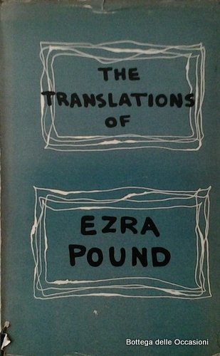 THE TRANSLATIONS OF EZRA POUND.