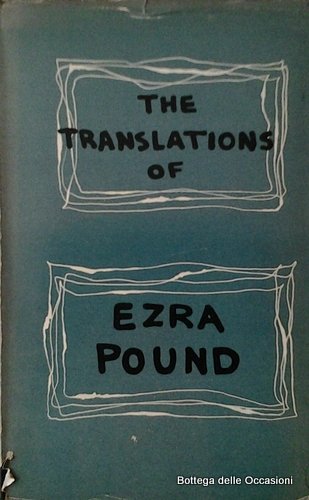 THE TRANSLATIONS OF EZRA POUND.