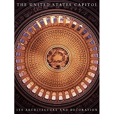 THE UNITED STATES CAPITOL : ITS ARCHITECTURE AND DECORATION.