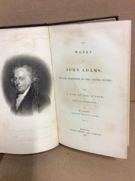 THE WORKS OF JOHN ADAMS SECOND PRESIDENT OF THE UNITED …