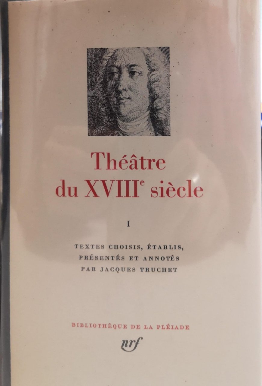 THEATRE DU XVIIIe SIECLE. Tome I.