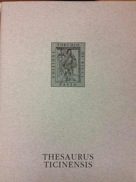 THESAURUS TICINENSIS. - Del Principato di Pavia.