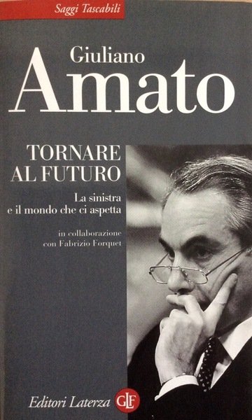 TORNARE AL FUTURO. - La sinistra e il mondo che …