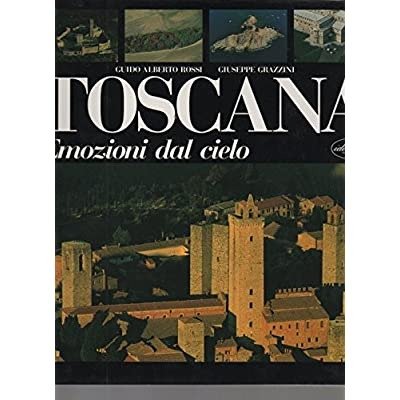 TOSCANA : EMOZIONI DAL CIELO.