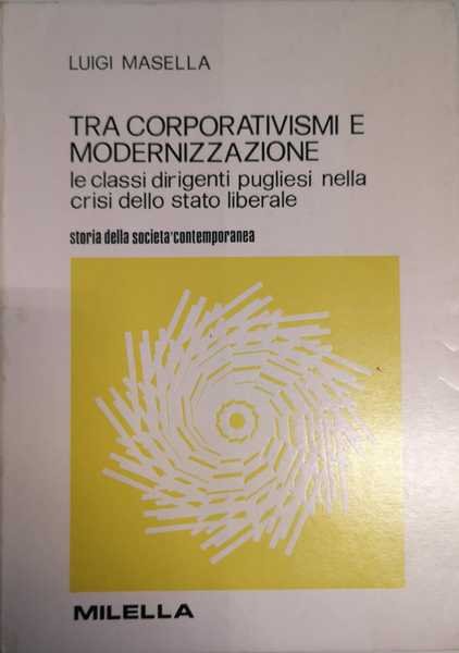 TRA CORPORATIVISMI E MODERNIZZAZIONE : LE CLASSI DIRIGENTI PUGLIESI NELLA … | Immagine principale