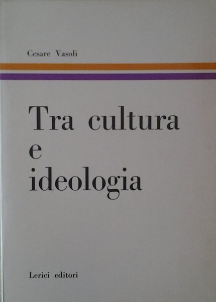 TRA CULTURA E IDEOLOGIA.