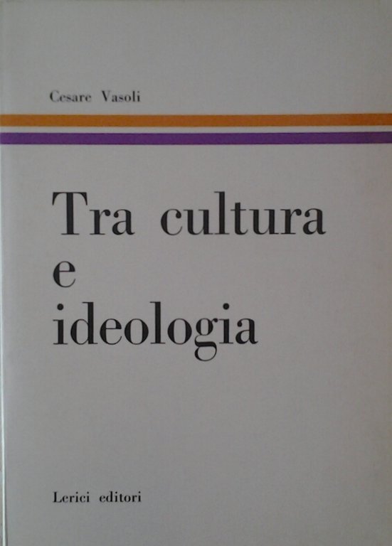 TRA CULTURA E IDEOLOGIA.