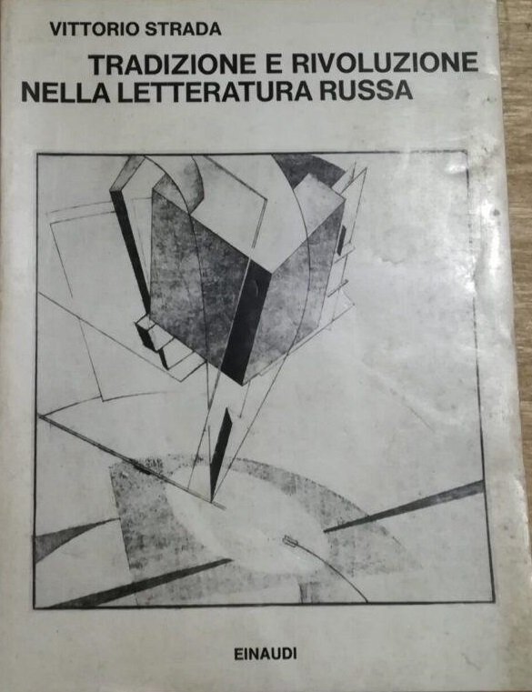 TRADIZIONE E RIVOLUZIONE NELLA LETTERATURA RUSSA.