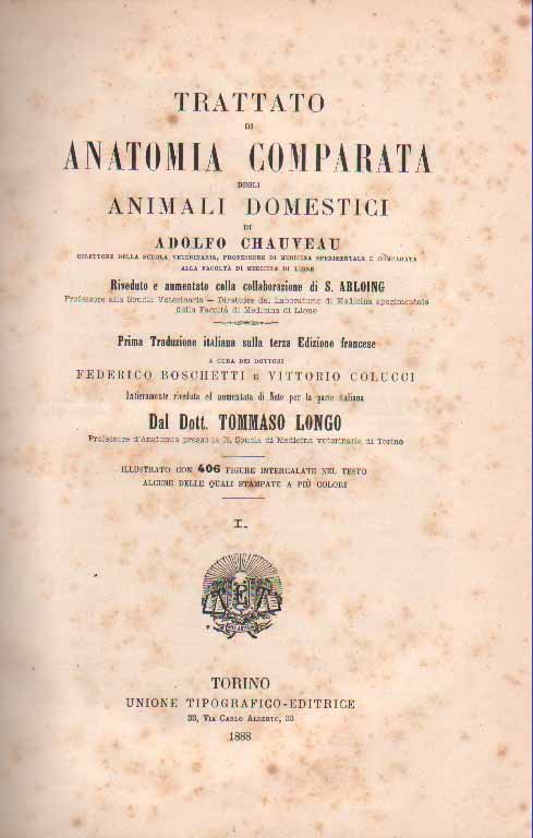 TRATTATO DI ANATOMIA COMPARATA DEGLI ANIMALI DOMESTICI. 2 Volumi. - …