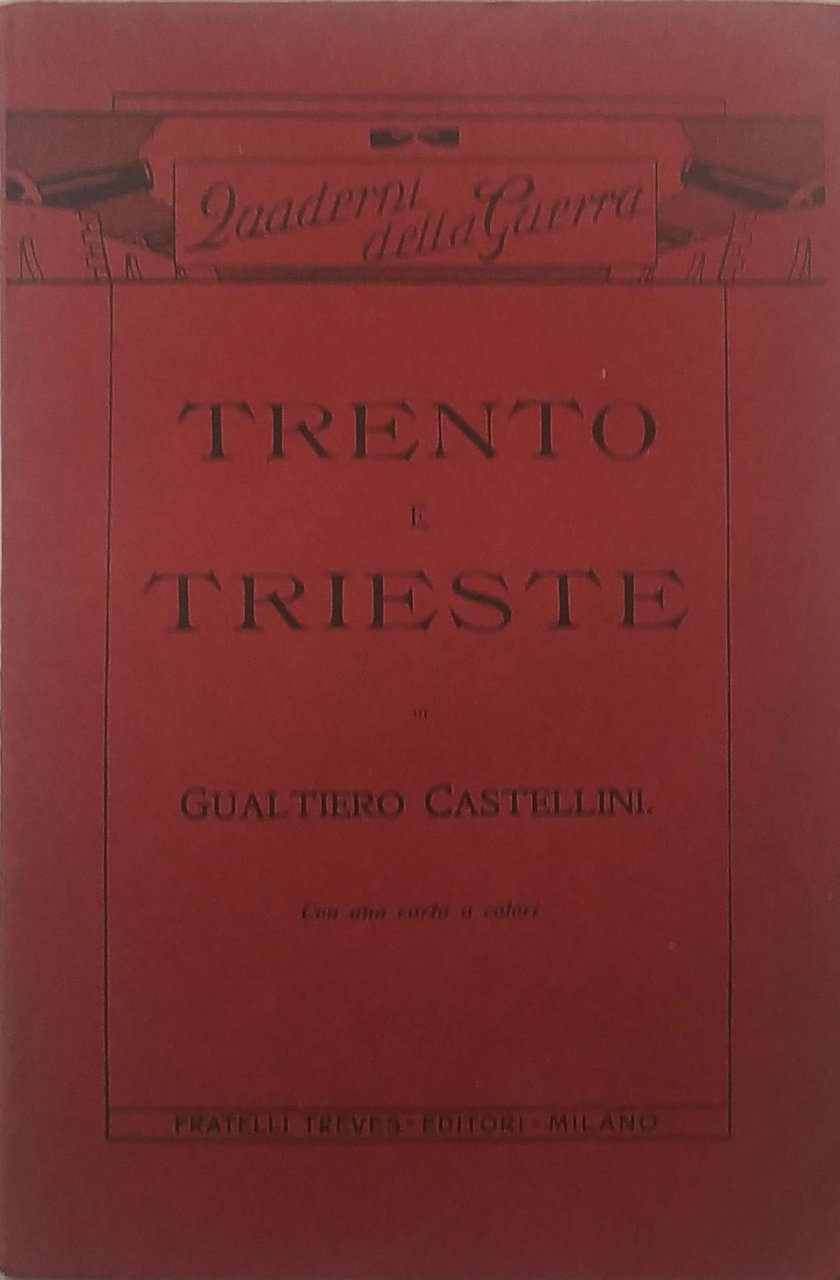 TRENTO E TRIESTE : L'IRREDENTISMO E IL PROBLEMA ADRIATICO. | Immagine principale