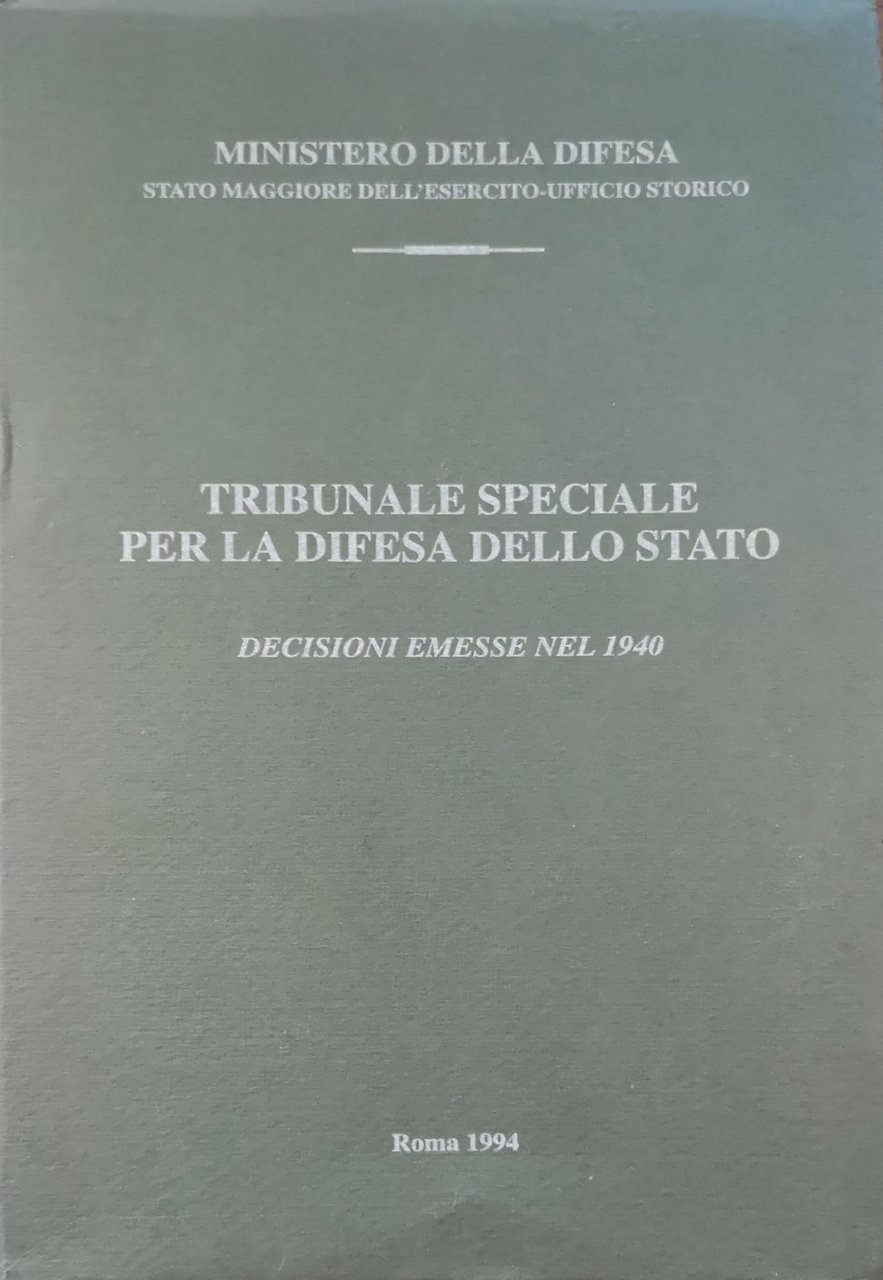 TRIBUNALE SPECIALE PER LA DIFESA DELLO STATO. DECISIONI EMESSE NEL …