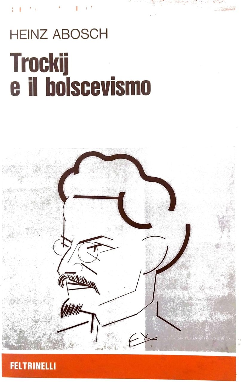 TROCKIJ E IL BOLSCEVISMO. - Traduzione di Sergio De Angelis. | Immagine principale