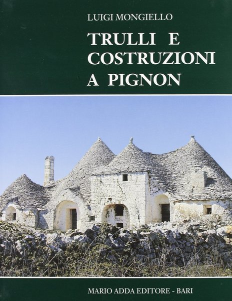 TRULLI E COSTRUZIONI A PIGNON.