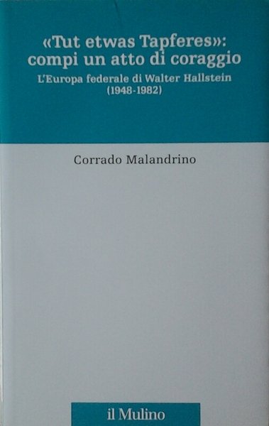 TUT ETWAS TAPFERES: COMPI UN ATTO DI CORAGGIO. - L'Europa …