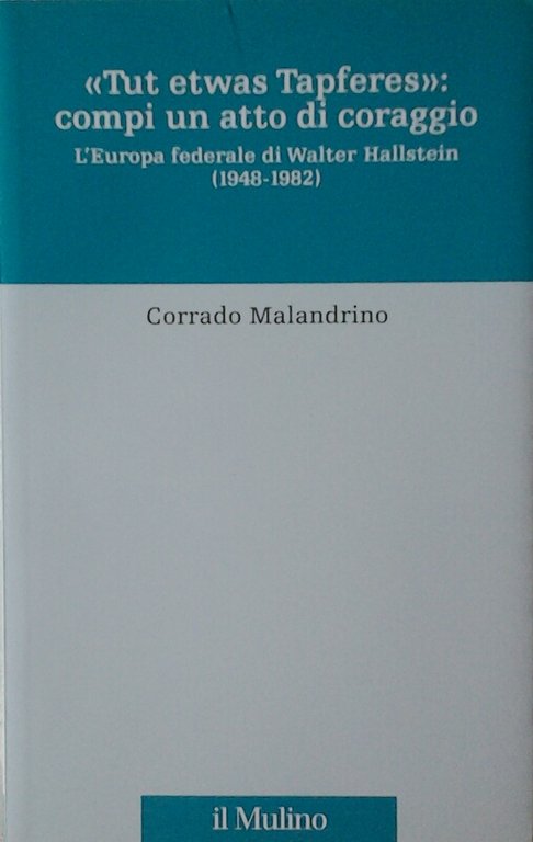 TUT ETWAS TAPFERES: COMPI UN ATTO DI CORAGGIO. - L'Europa …
