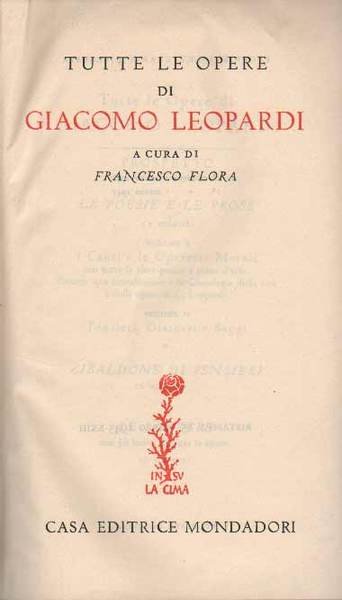 TUTTE LE OPERE. LE POESIE E LE PROSE. 2 volumi.