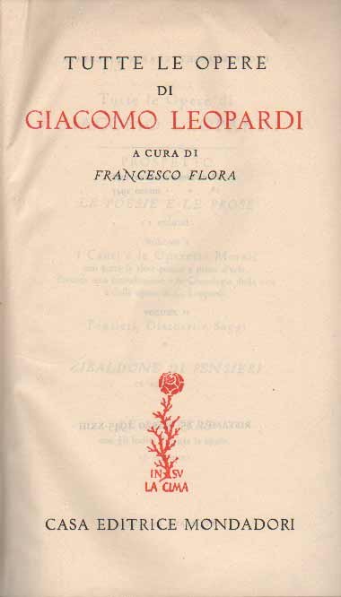 TUTTE LE OPERE. LE POESIE E LE PROSE. 2 volumi.