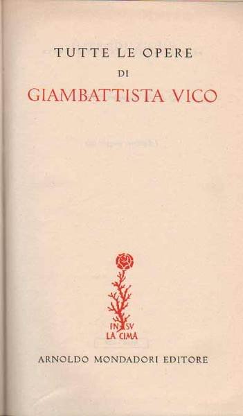 TUTTE LE OPERE. Volume I: "La scienza nuova secondo l'edizione …