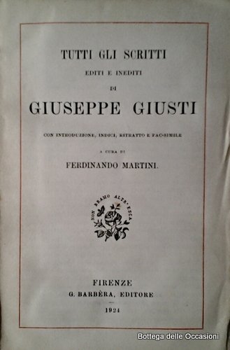 TUTTI GLI SCRITTI. - Editi e inediti. Con introduzione, indici, …