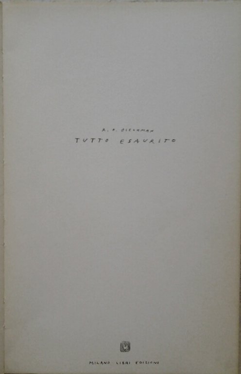 TUTTO ESAURITO.