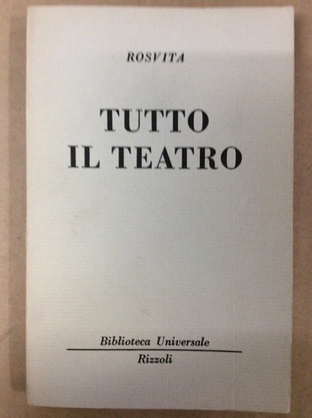 TUTTO IL TEATRO (GALLICANO - DULCIZIO - CALLIMACO - ABRAMO …
