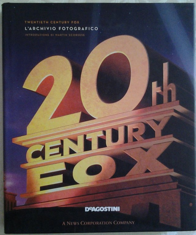 TWENTIETH CENTURY FOX : L'ARCHIVIO FOTOGRAFICO. - introduzione di Martin …