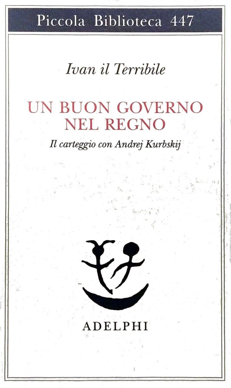 UN BUON GOVERNO NEL REGNO. IL CARTEGGIO CON ANDREJ KURBSKIJ. | Immagine principale