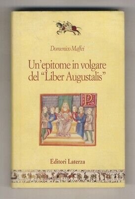 UN'EPITOME IN VOLGARE DEL LIBER AUGUSTALIS : IL TESTO QUATTROCENTESCO.