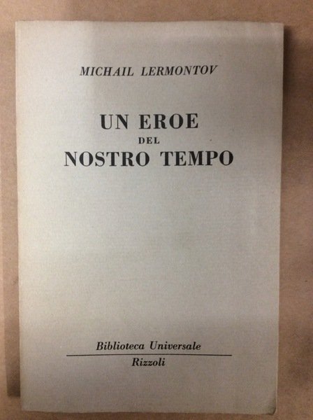 UN EROE DEL NOSTRO TEMPO.