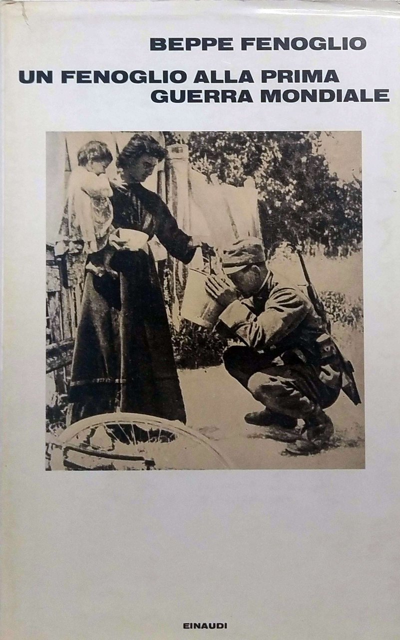 UN FENOGLIO ALLA PRIMA GUERRA MONDIALE. - A cura di … | Immagine principale