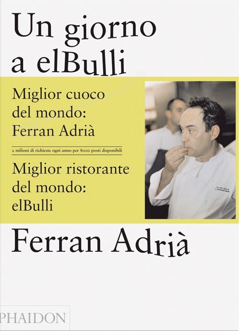 UN GIORNO ELBULLI : ALLA SCOPERTA DELLE IDEE, LE TECNICHE …