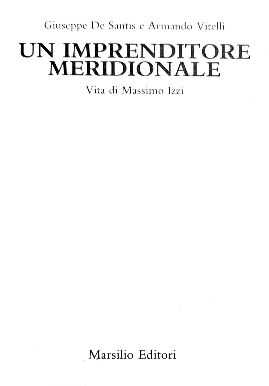 UN IMPRENDITORE MERIDIONALE. VITA DI MASSIMO IZZI. | Immagine principale