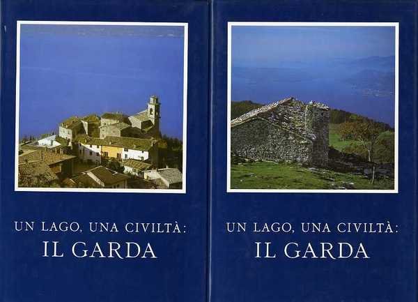 UN LAGO UNA CIVILTA': IL GARDA. 2 Volumi.