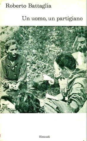 UN UOMO, UN PARTIGIANO. - Un uomo, un partigiano / … | Immagine principale