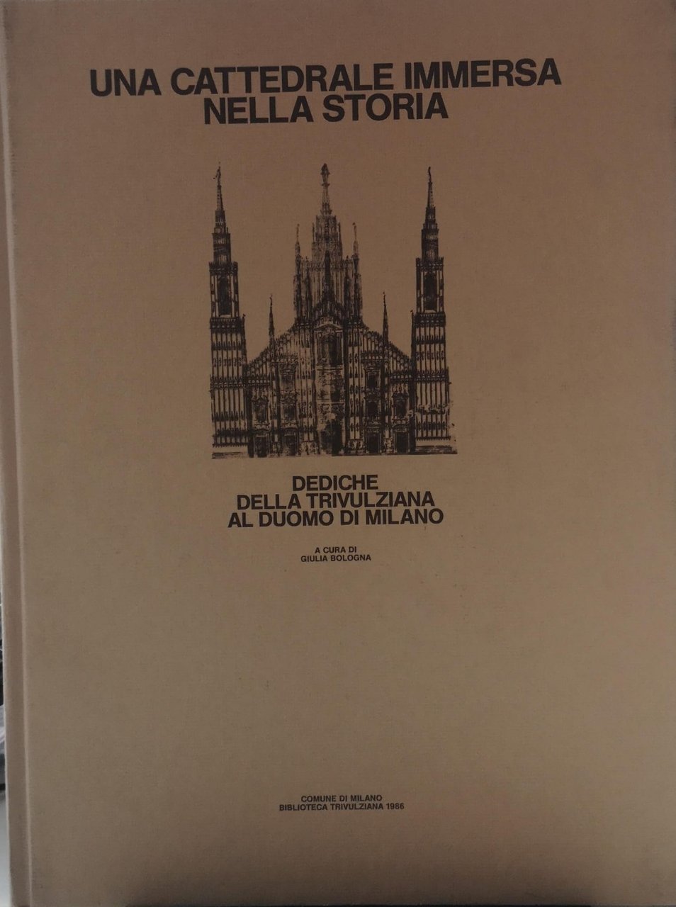 UNA CATTEDRALE IMMERSA NELLA STORIA. - Dediche della Trivulziana al …