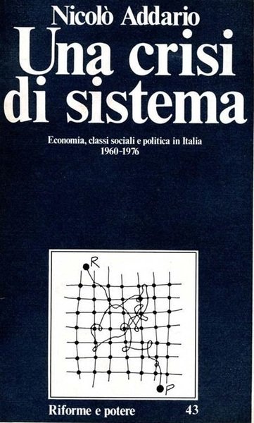 UNA CRISI DI SISTEMA : ECONOMIA, CLASSI SOCIALI E POLITICA …