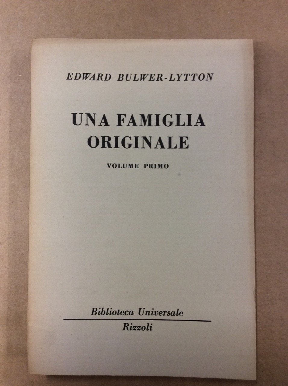 UNA FAMIGLIA ORIGINALE. VOLUME PRIMO.